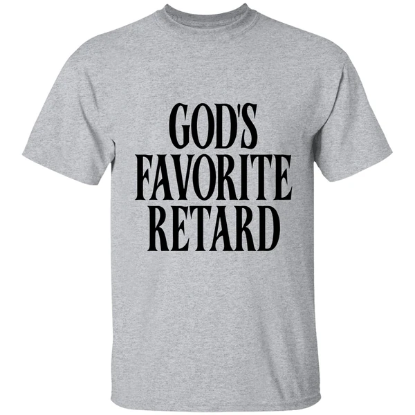 Gods Favorite Retard Shirt - Image 6