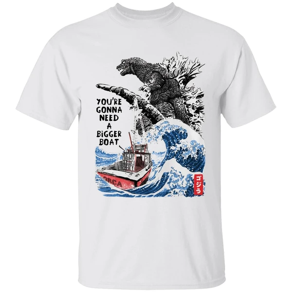 Godzilla Youre Gonna Need A Bigger Boat Shirt