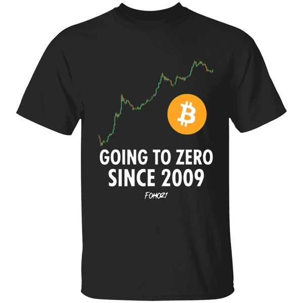 Going To Zero Since 2009 Bitcoin Shirt