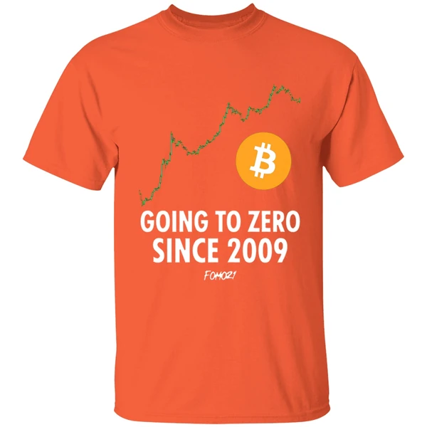 going to zero since 2009 bitcoin shirt orange