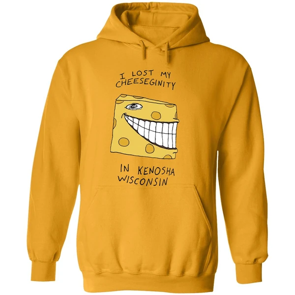 Goobsmooch I Lost My Cheeseginity In Kenosha Wisconsin Hoodie