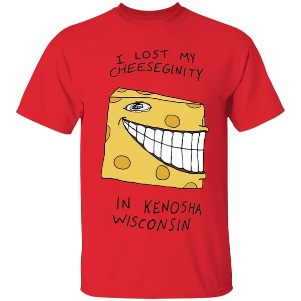 Goobsmooch I Lost My Cheeseginity In Kenosha Wisconsin Shirt - Image 4