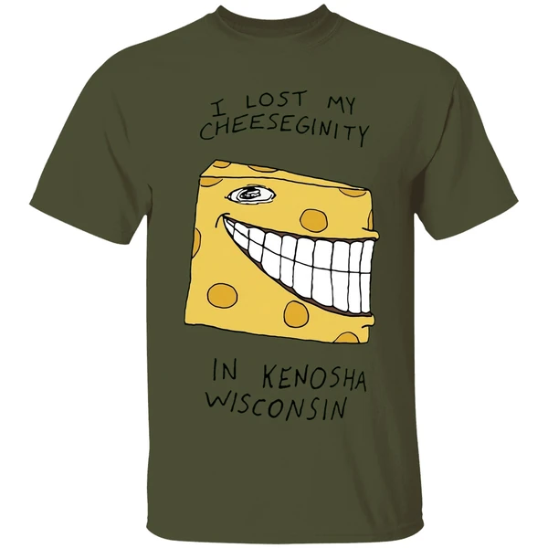 Goobsmooch I Lost My Cheeseginity In Kenosha Wisconsin Shirt - Image 9