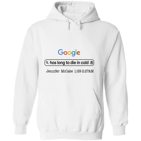 Google Hos Long To Die In Cold Jennifer Mccabe 1 29 2 27 Am Hoodie - Image 8