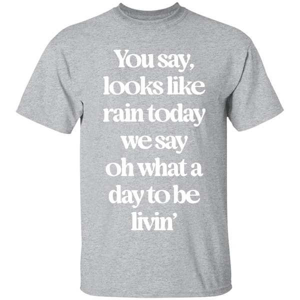 Goose The Band You Say Looks Like Rain Today Shirt - Image 9