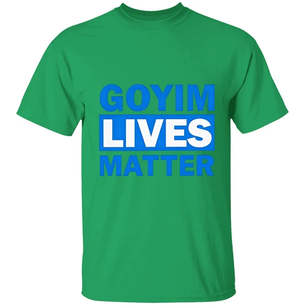Goyim Lives Matter Shirt - Image 8