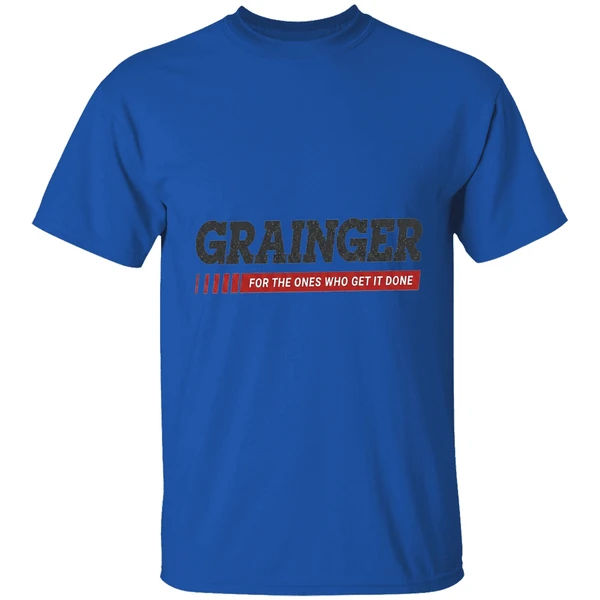 Grainger Logo For The Ones Who Get It Done Shirt - Image 5