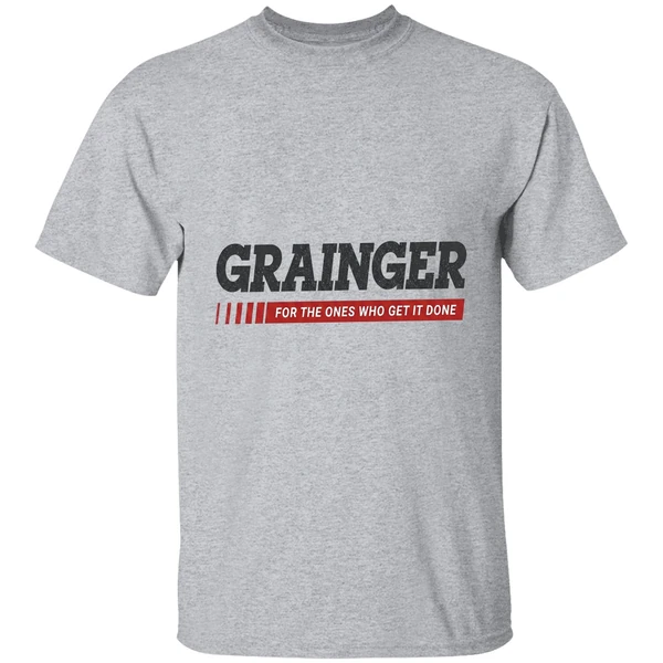 Grainger Logo For The Ones Who Get It Done Shirt - Image 6