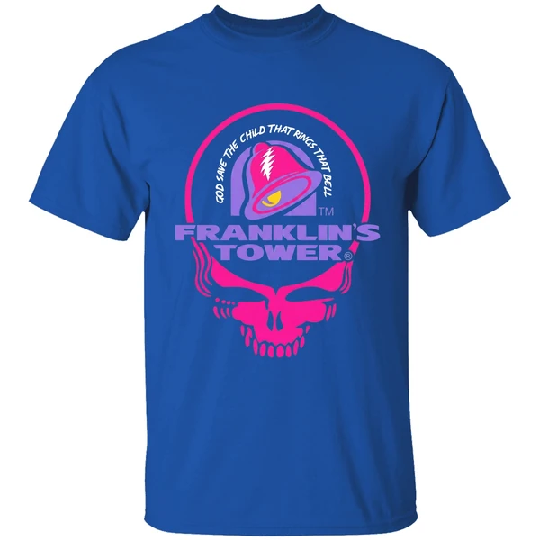 Grateful Dead Franklins Tower God Save The Child That Rings That Bell Taco Bell Shirt - Image 8