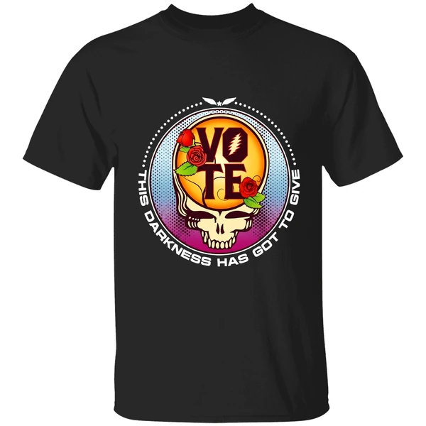 Grateful Dead Vote This Darkness Has Got To Give Shirt