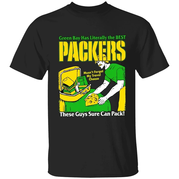 Green Bay Packers Has Literally The Best These Guys Sure Can Pack Shirt