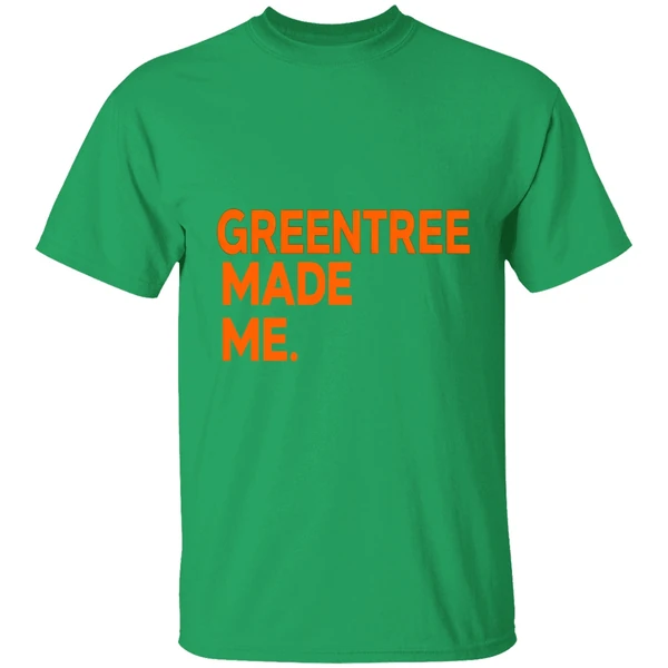 Greentree Made Me Shirt - Image 2