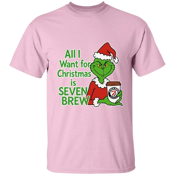 Grinch All I Want For Christmas Is Seven Brew Shirt Grinch All I Want For Christmas Is Seven Brew Shirt