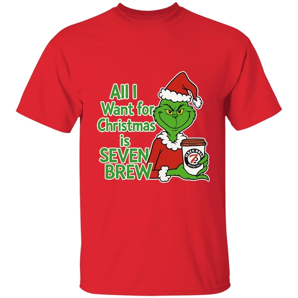 Grinch All I Want For Christmas Is Seven Brew Shirt - Image 6