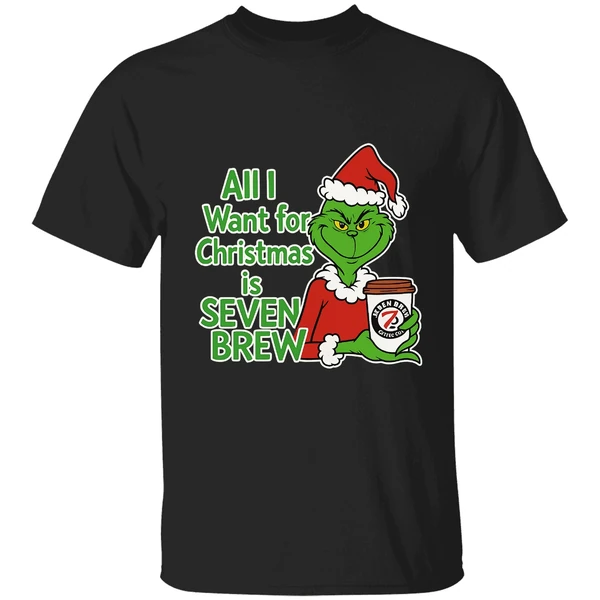 Grinch All I Want For Christmas Is Seven Brew Shirt - Image 8