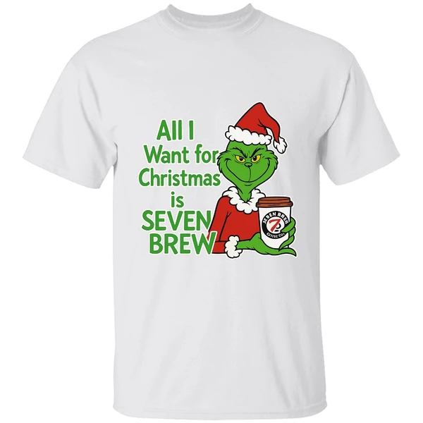 Grinch All I Want For Christmas Is Seven Brew Shirt - Image 9