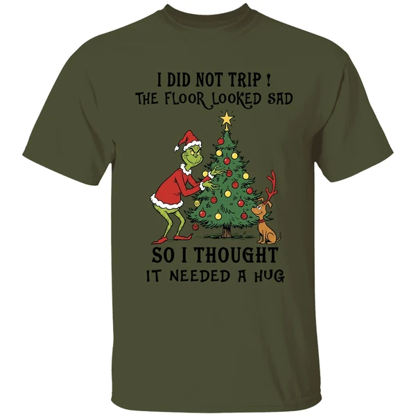 Grinch And Max I Did Not Trip The Floor Looked Sad So I Thought It Needed A Hug Shirt - Image 9