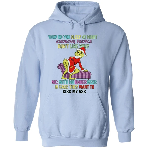 Grinch How Do You Sleep At Night Knowing People Dont Like You Hoodie - Image 4