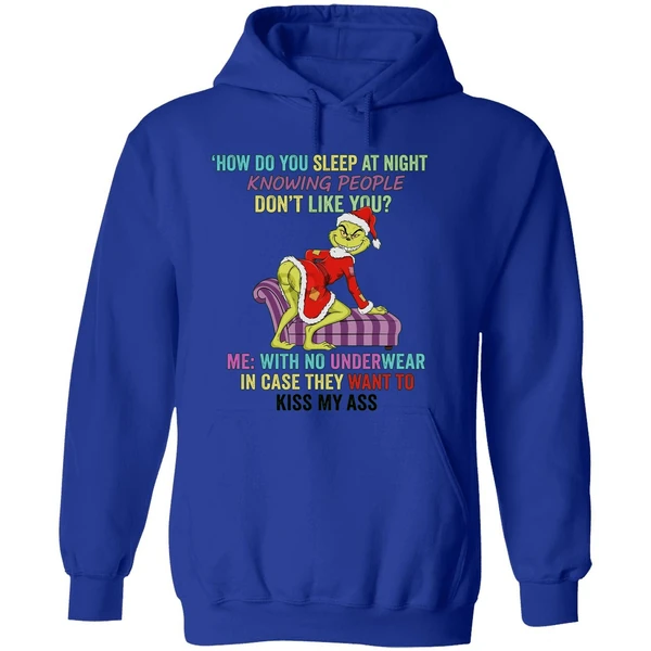 Grinch How Do You Sleep At Night Knowing People Dont Like You Hoodie - Image 7