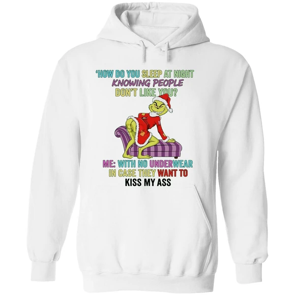 Grinch How Do You Sleep At Night Knowing People Dont Like You Hoodie - Image 8