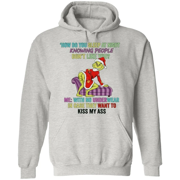 Grinch How Do You Sleep At Night Knowing People Dont Like You Hoodie - Image 9