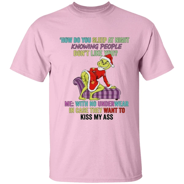 Grinch How Do You Sleep At Night Knowing People Dont Like You Shirt - Image 2