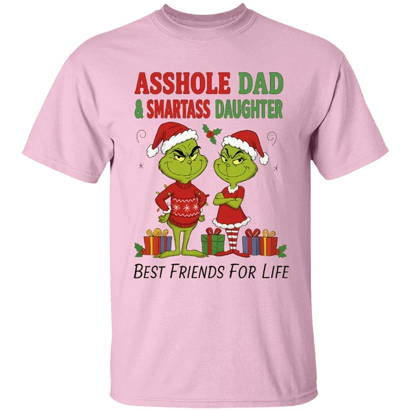 Grinch Santa Asshole Dad And Smartass Daughter Best Friends For Life Christmas Shirt Grinch Santa Asshole Dad And Smartass Daughter Best Friends For Life Christmas Shirt