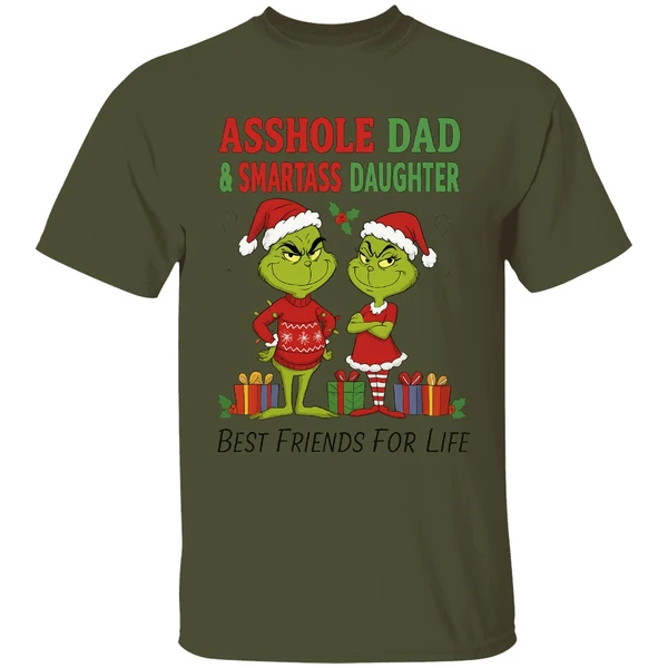 Grinch Santa Asshole Dad And Smartass Daughter Best Friends For Life Christmas Shirt - Image 3