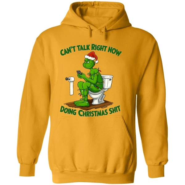 Grinch Santa Hat Cant Talk Right Now Doing Christmas Shit Hoodie