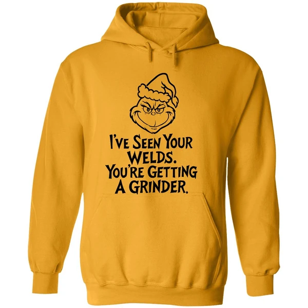 Grinch Santa Hat Ive Seen Your Welds Youre Getting A Grinder Hoodie