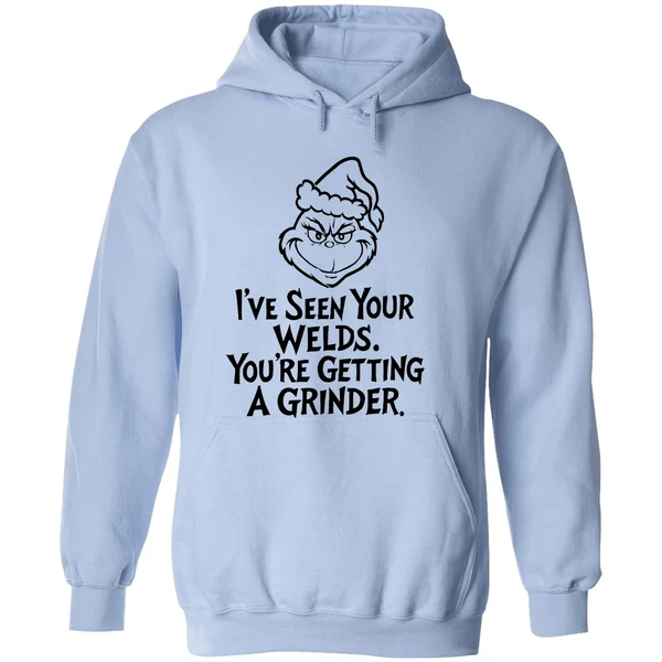 Grinch Santa Hat Ive Seen Your Welds Youre Getting A Grinder Hoodie - Image 4