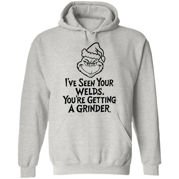 Grinch Santa Hat Ive Seen Your Welds Youre Getting A Grinder Hoodie - Image 9