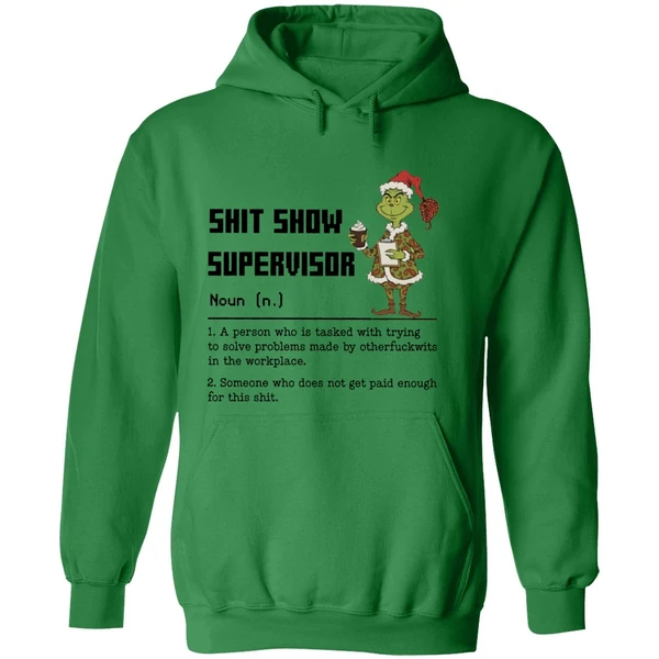 Grinch Shit Show Supervisor Definition A Person Who Is Tasked With Trying To Solve Hoodie - Image 2