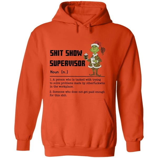 Grinch Shit Show Supervisor Definition A Person Who Is Tasked With Trying To Solve Hoodie - Image 6