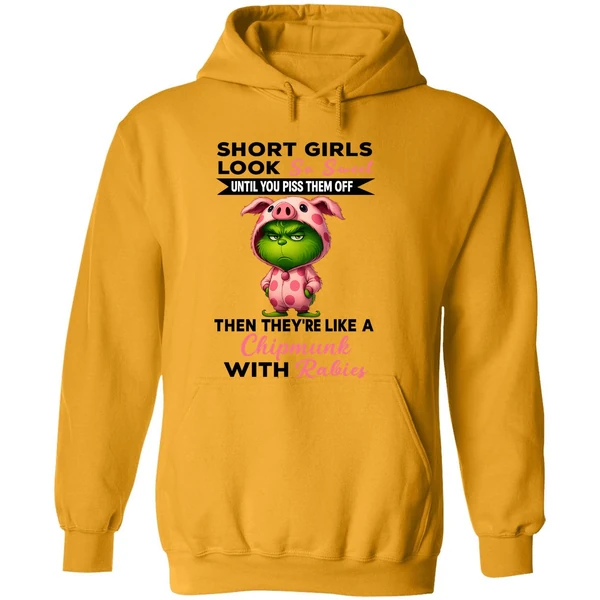 Grinch Short Girls Look So Sweet Until You Piss Them Off Then Theyre Like A Christmas Hoodie