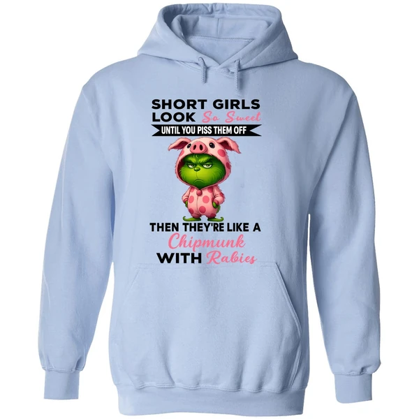 Grinch Short Girls Look So Sweet Until You Piss Them Off Then Theyre Like A Christmas Hoodie - Image 4