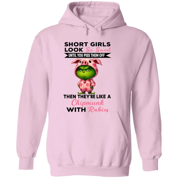 Grinch Short Girls Look So Sweet Until You Piss Them Off Then Theyre Like A Christmas Hoodie - Image 5