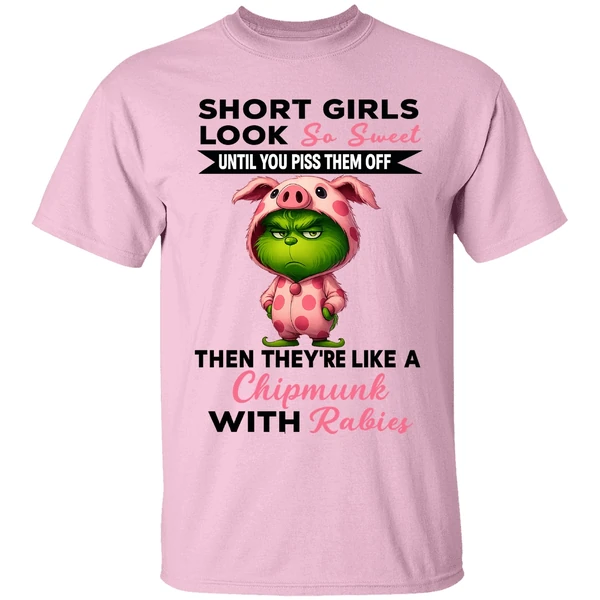 Grinch Short Girls Look So Sweet Until You Piss Them Off Then Theyre Like A Christmas Shirt - Image 2