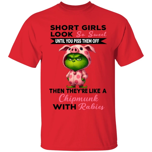 grinch-short-girls-look-so-sweet-until-you-piss-them-off-then-theyre-like-a-christmas-shirt-red