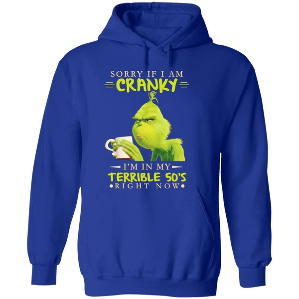 Grinch Sorry If I Am Cranky Im In My Terrible 50s Hoodie - Image 7