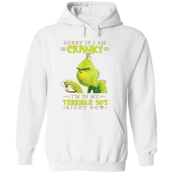 Grinch Sorry If I Am Cranky Im In My Terrible 50s Hoodie - Image 8