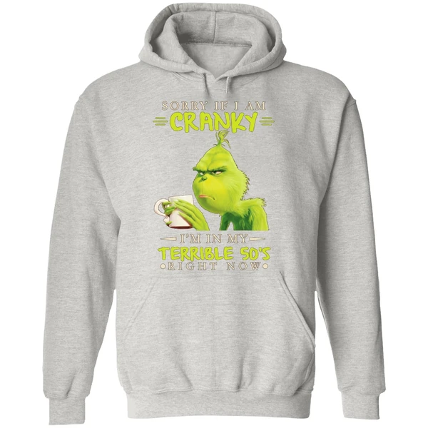 Grinch Sorry If I Am Cranky Im In My Terrible 50s Hoodie - Image 9