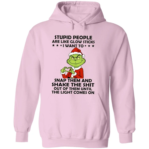 Grinch Stupid People Are Like Glow Sticks Hoodie - Image 5