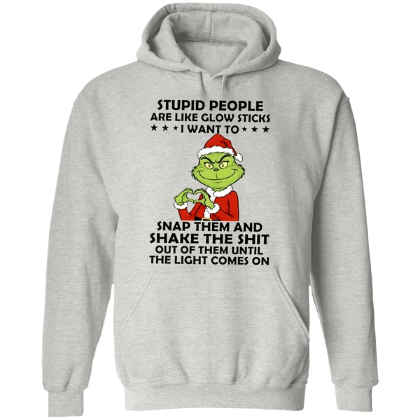 Grinch Stupid People Are Like Glow Sticks Hoodie - Image 9