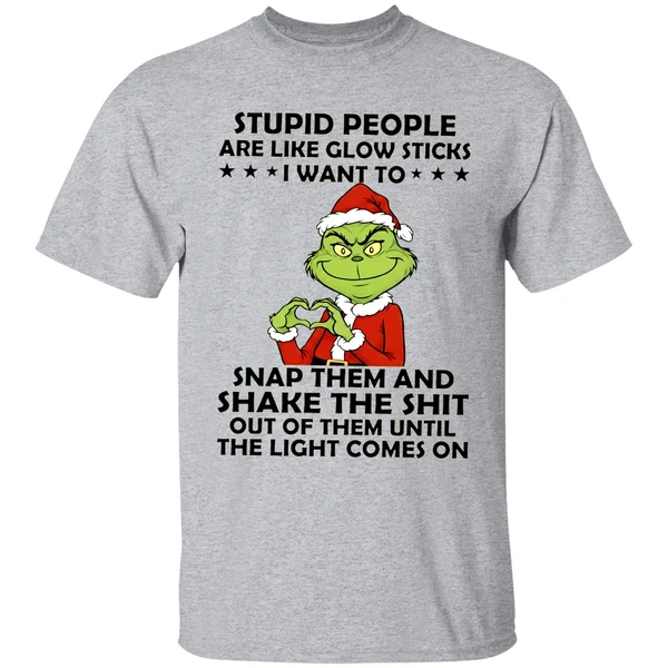 Grinch Stupid People Are Like Glow Sticks Shirt - Image 6