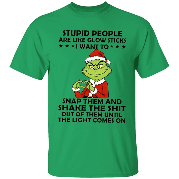 Grinch Stupid People Are Like Glow Sticks Shirt - Image 8
