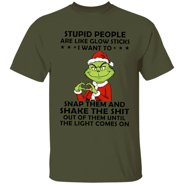 Grinch Stupid People Are Like Glow Sticks Shirt - Image 9