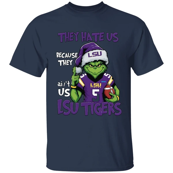 Grinch They Hate Us Because They Aint Us Lsu Tigers Football Shirt - Image 5