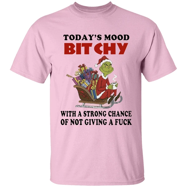 Grinch Todays Mood Bitchy With A Strong Chance Of Not Giving A Fuck Shirt - Image 2
