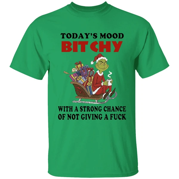 Grinch Todays Mood Bitchy With A Strong Chance Of Not Giving A Fuck Shirt - Image 8